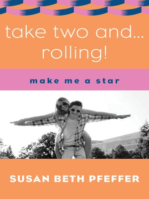 cover image of Take Two and . . . Rolling!